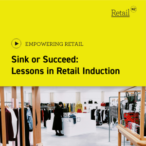 Empowering Retail: Sink or Succeed - Lessons in Retail Induction